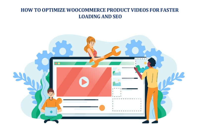 How-to-Optimize-WooCommerce-Product-Videos-for-Faster-Loading-and-SEo